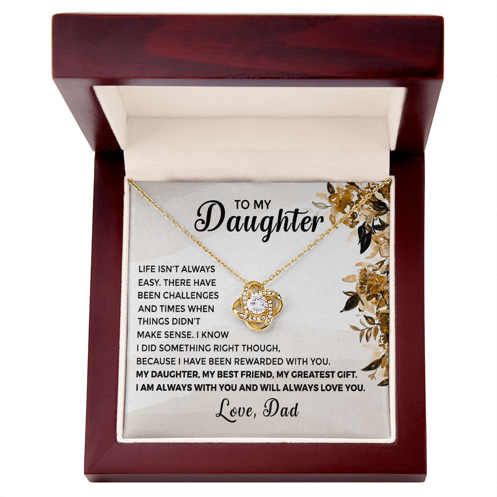 To My Daughter - From Dad Life Isn't Easy