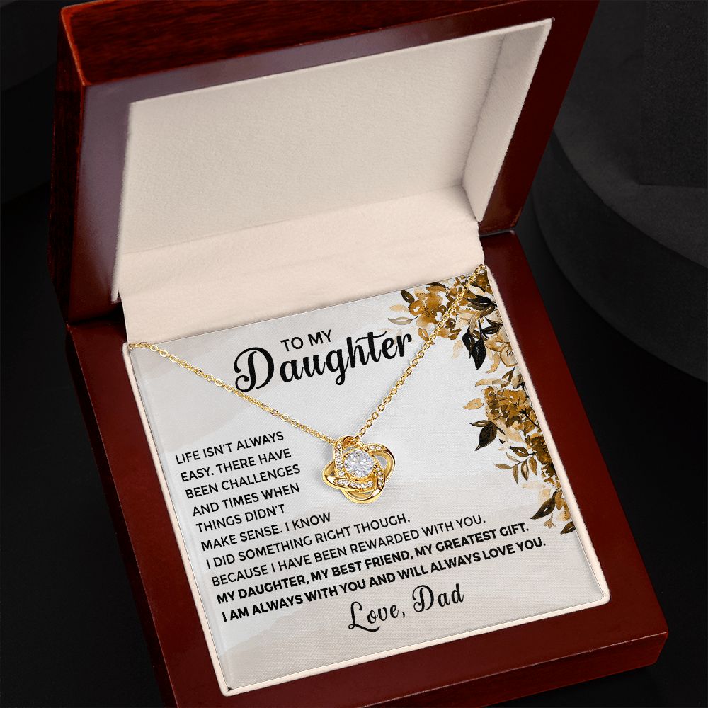 To My Daughter - From Dad Life Isn't Easy