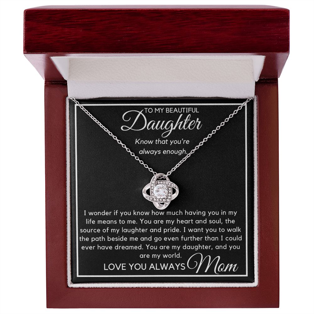To My Daughter - Know that You're Always Enough