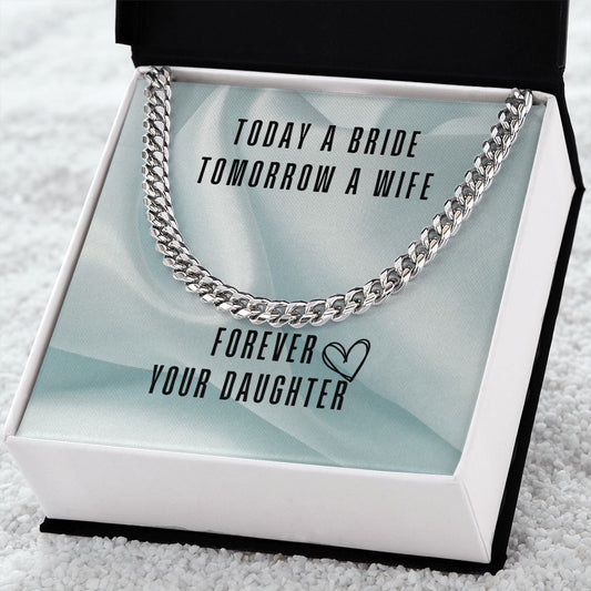 Dad - Today a Bride Tomorrow a Wife Forever your Daughter