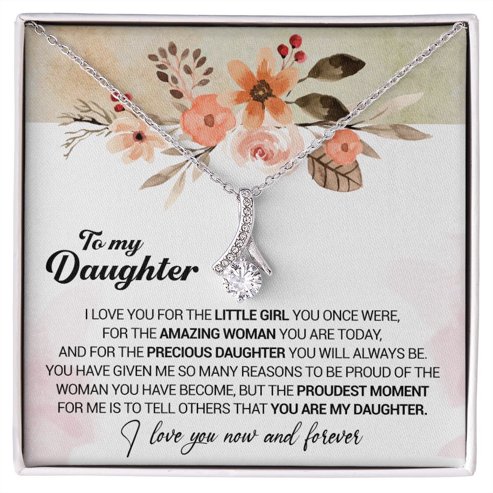 Proudest Moment for Me is to Tell Others That You are My Daughter