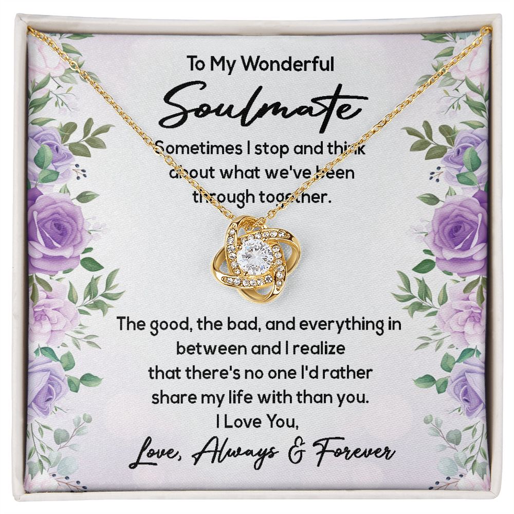 To My Soulmate - No One I'd Rather Share My Life With Than You