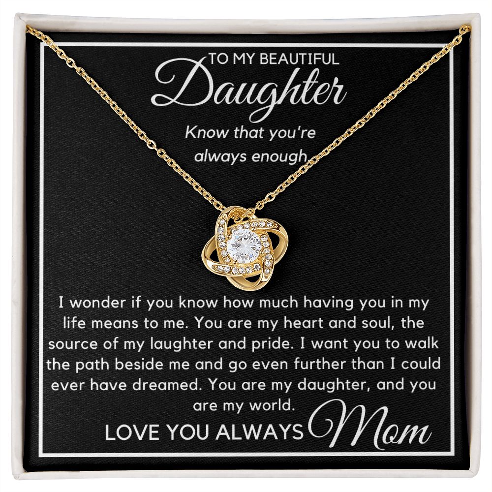To My Daughter - Know that You're Always Enough