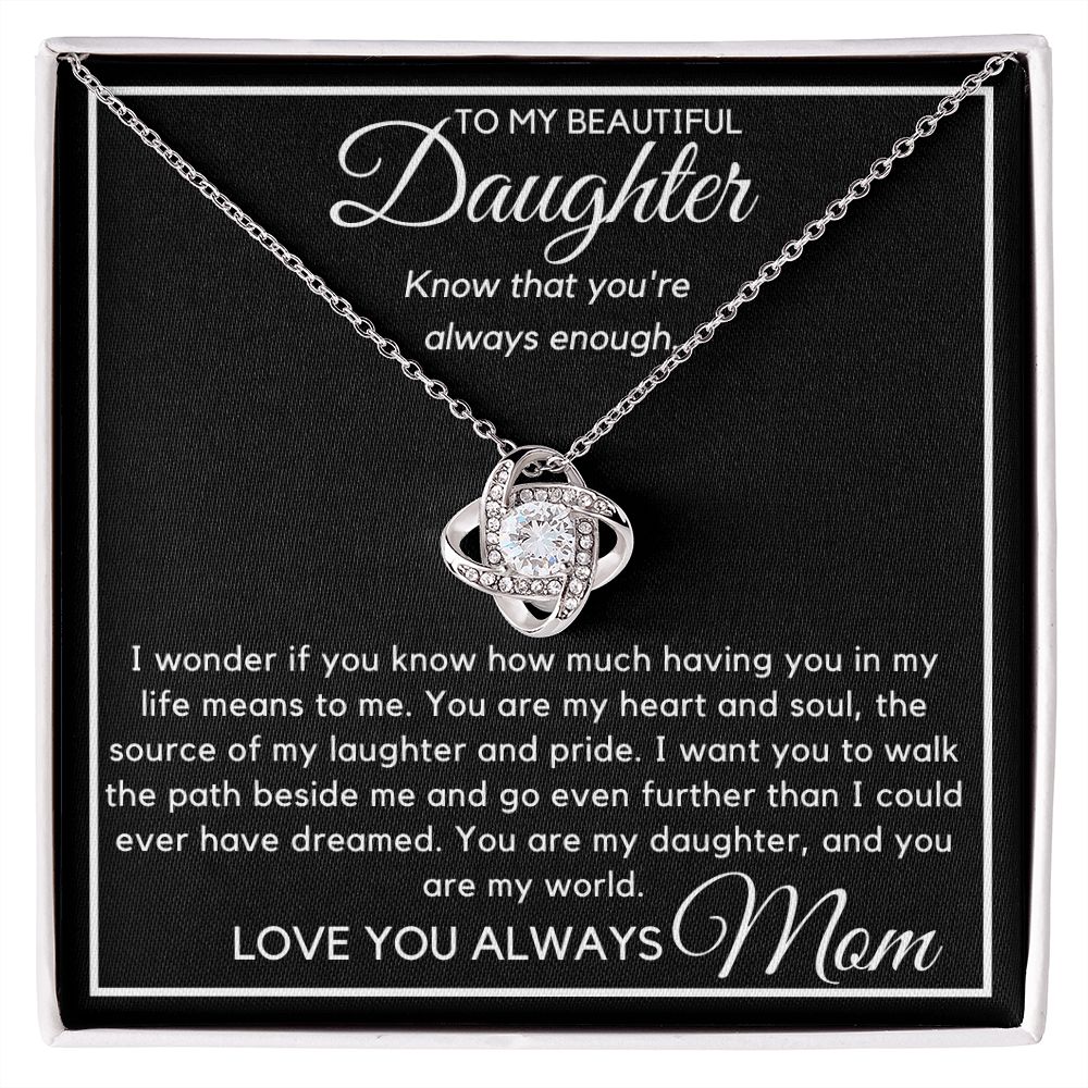 To My Daughter - Know that You're Always Enough
