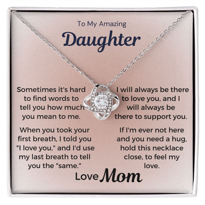 To My Amazing Daughter - I Will Always Be There