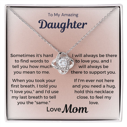 To My Amazing Daughter - I Will Always Be There