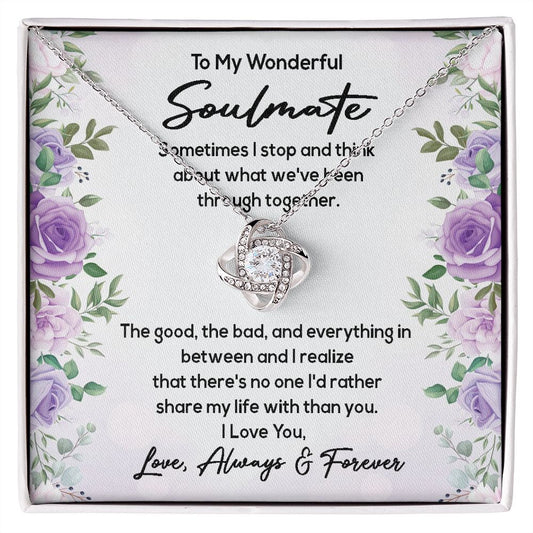 To My Soulmate - No One I'd Rather Share My Life With Than You