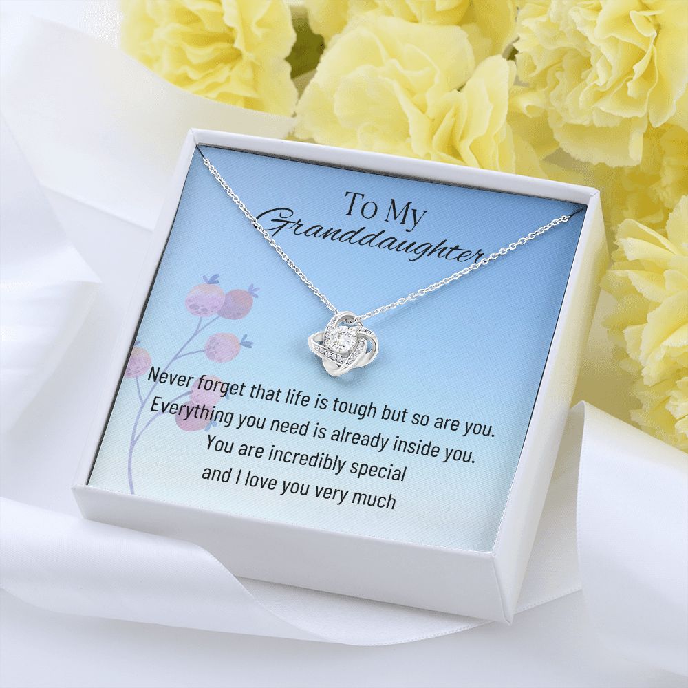 To My Granddaughter-Life is Tough But So Are You