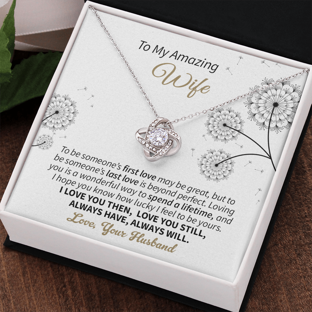 Wife - Love You Then, Love You Still, Always Have, Always Will.