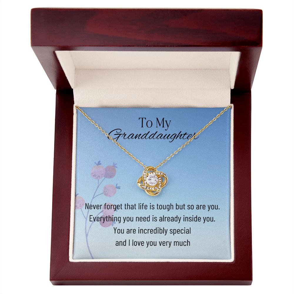 To My Granddaughter-Life is Tough But So Are You