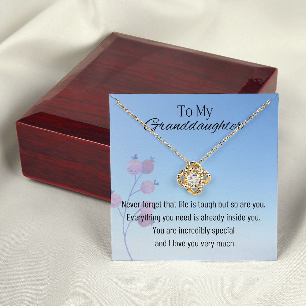 To My Granddaughter-Life is Tough But So Are You