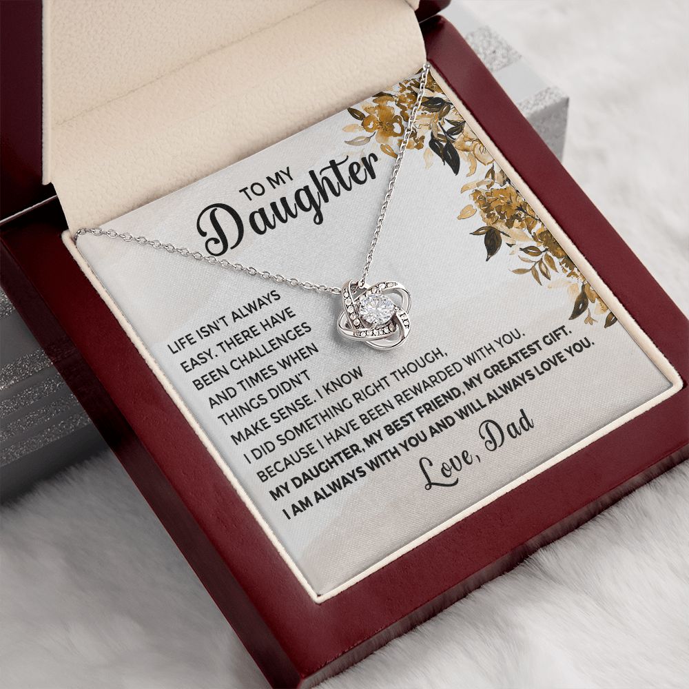 To My Daughter - From Dad Life Isn't Easy