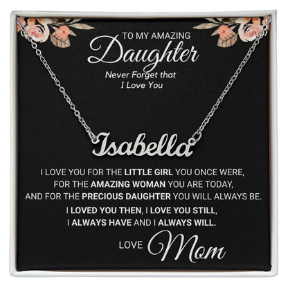 To My Daughter - Amazing Woman You are Today_Personalized Name Necklace